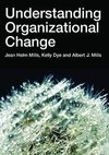 Helms-Mills, J: Understanding Organizational Change