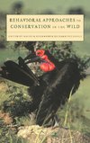 Behavioral Approaches to Conservation in the Wild