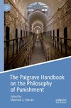 The Palgrave Handbook on the Philosophy of Punishment