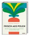 Frisch aus Polen