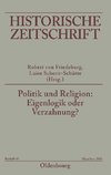 Politik und Religion: Eigenlogik oder Verzahnung?