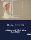 A Woman Killed with Kindness