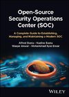 Open-Source Security Operations Center (SOC): A Complete Guide to Establishing, Managing, and Maintaining a Modern SOC