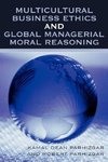 Multicultural Business Ethics and Global Managerial Moral Reasoning