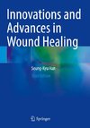 Innovations and Advances in Wound Healing