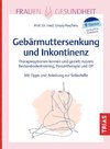 Gebärmuttersenkung und Inkontinenz