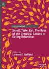 Smell, Taste, Eat: The Role of the Chemical Senses in Eating Behaviour