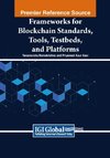 Frameworks for Blockchain Standards, Tools, Testbeds, and Platforms