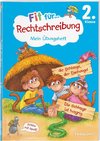 Fit für Rechtschreibung 2. Klasse. Mein Übungsheft