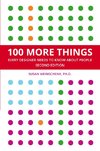 100 More Things Every Designer Needs To Know About People