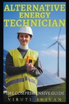 Alternative Energy Technician - The Comprehensive Guide