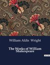 The Works of William Shakespeare