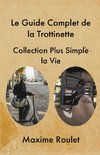 Le Guide Complet de la Trottinette