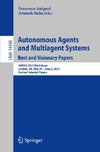 Autonomous Agents and Multiagent Systems. Best and Visionary Papers