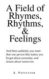 A Field of Rhymes, Rhythms, & Feelings