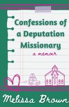 Confessions of a Deputation Missionary