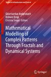 Mathematical Modelling of Complex Patterns Through Fractals and Dynamical Systems