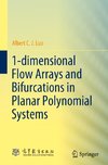 1-dimensional Flow Arrays and Bifurcations in Planar Polynomial Systems