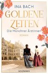 Goldene Zeiten. Die Münchner Ärztinnen