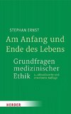 Am Anfang und Ende des Lebens - Grundfragen medizinischer Ethik