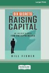 The Six Secrets of Raising Capital