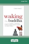 Waking the Buddha