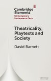 Theatricality, Playtexts and Society