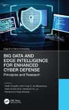 Big Data and Edge Intelligence for Enhanced Cyber Defense