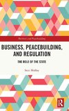 Business, Peacebuilding, and Regulation