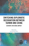 Switching Diplomatic Recognition Between Taiwan and China