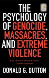 The Psychology of Genocide, Massacres, and Extreme Violence