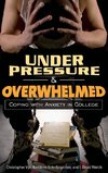 Under Pressure and Overwhelmed