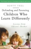 Defending and Parenting Children Who Learn Differently