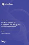 Feature Papers to Celebrate the Inaugural Issue of Standards