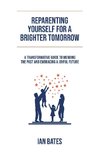 Reparenting Yourself For a Brighter Tomorrow