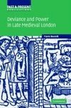 Rexroth, F: Deviance and Power in Late Medieval London