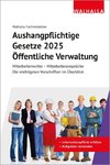 Aushangpflichtige Gesetze 2025 Öffentliche Verwaltung