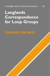 Frenkel, E: Langlands Correspondence for Loop Groups