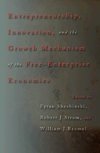 Entrepreneurship, Innovation, and the Growth Mechanism of the Free-Enterprise Economies