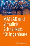 MATLAB und Simulink Schnellkurs für Ingenieure