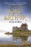 Reno, F:  The Historic King Arthur