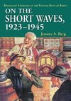 Berg, J:  On the Short Waves, 1923-1945