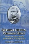 Mansch, L:  Abraham Lincoln, President-elect