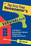 Davis, S: First-Time Homeowner's Survival Guide