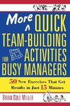 Cole Miller, B: More Quick Team-Building Activities for Busy