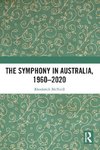 The Symphony in Australia, 1960-2020