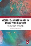 Violence against Women in and beyond Conflict