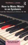 How to Make Music in an Epidemic