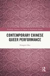 Contemporary Chinese Queer Performance