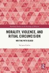 Morality, Violence, and Ritual Circumcision